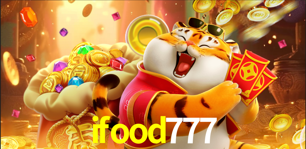 ifood777 - Seu Cassino de Confiança - ifood777.com