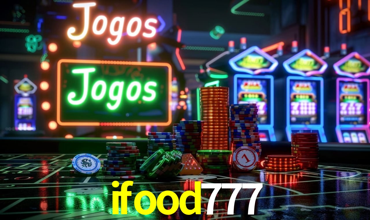 ifood777: A Experiência de Casino com Jogos de Mesa ao Vivo