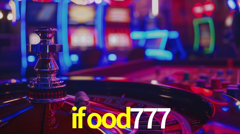 Explore as vantagens do ifood777: serviço profissional e confiabilidade